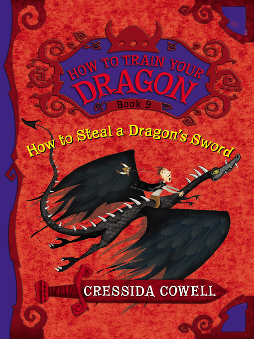 Cressida Cowell创作的How to Steal a Dragon's Sword作品的详细信息 - 可供借阅